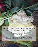 Holiday and Everyday Vegetarian Recipes