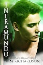 Inframundo (Guardianes del Alma Libro 4)