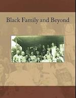 Black Family and Beyond