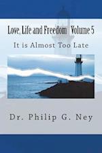 Love, Life and Freedom Volume V