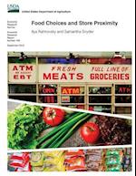 Food Choices and Store Proximity