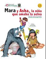 Mara y ASHA, La Nina Que Amaba La Selva