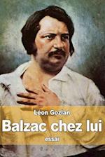 Balzac Chez Lui