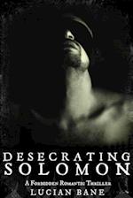 Desecrating Solomon