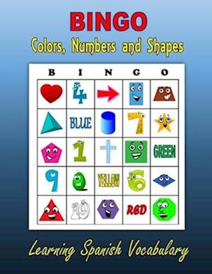 BINGO: Colors, Numbers and Shapes (Learning Spanish Vocabulary)