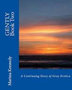 Gently Book Two