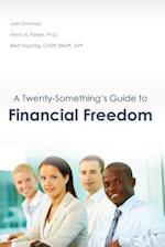 A Twenty-Something's Guide to Financial Freedom