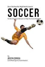 Burn Fat Fast for High Performance Soccer