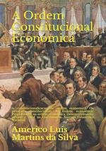 A Ordem Constitucional Economica