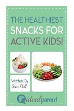 The Healthiest Snacks For Active Kids!