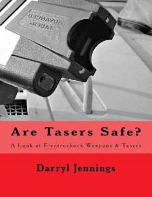 Are Tasers Safe?