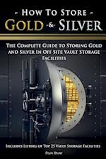 How to Store Gold & Silver