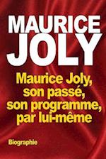 Maurice Joly, Son Passé, Son Programme, Par Lui-Mème