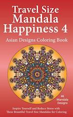 Travel Size Mandala Happiness 4, Asian Designs Coloring Book