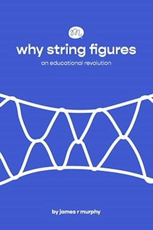 Why String Figures