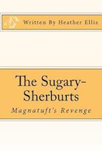 The Sugary-Sherburts - Magnatuft's Revenge