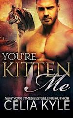 You're Kitten Me (Bbw Paranormal Shapeshifter Romance)