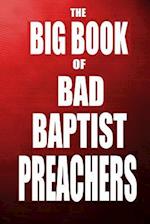 The Big Book of Bad Baptist Preachers