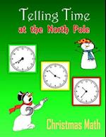 Telling Time at the North Pole (Christmas Math)