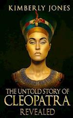 The Untold Story of Cleopatra Revealed