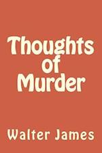 Thoughts of Murder