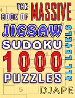 The Massive Book of Jigsaw Sudoku: 1000 puzzles