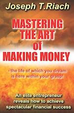 Mastering the Art of Making Money