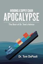 Avoiding a Supply Chain Apocalypse: The Best of Dr. Tom's Advice 