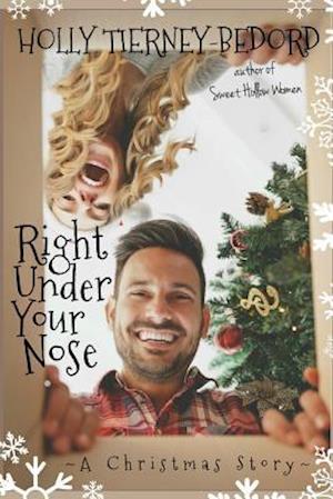 Right Under Your Nose: A Christmas Story