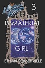 Nocturnal Academy 3 - Immaterial Girl