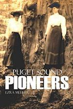 Puget Sound Pioneers (Expanded, Annotated)