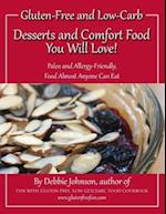 Desserts and Comfort Food You Will Love!