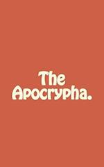 The Apocrypha.