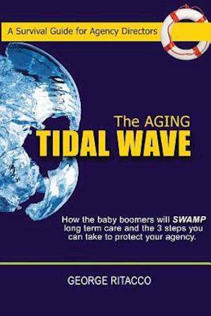 The Aging Tidal Wave