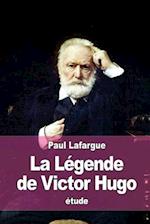 La Legende de Victor Hugo