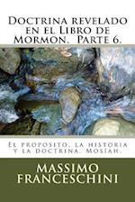 Doctrina Revelado En El Libro de Mormon. Parte 6.