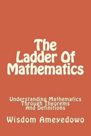 The Ladder Of Mathematics