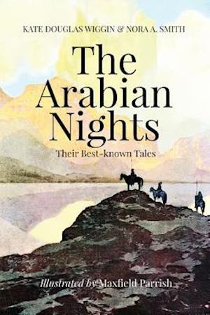 The Arabian Nights, Their Best-Known Tales