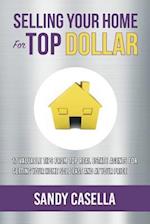 Selling Your Home for Top Dollar