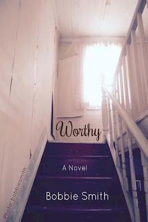 Worthy: A Novel