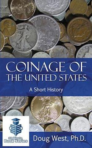 Coinage of the United States ? a Short History