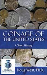 Coinage of the United States ? a Short History