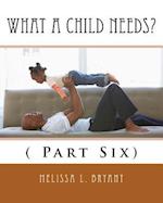 What a Child Needs?