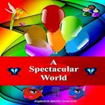 A Spectacular World