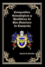 Compendios Genealogicos y Heraldicos de San Francisco de Campeche