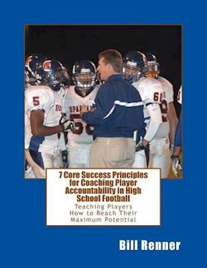 7 Core Success Principles-Coaching Player Accountability in High School Football