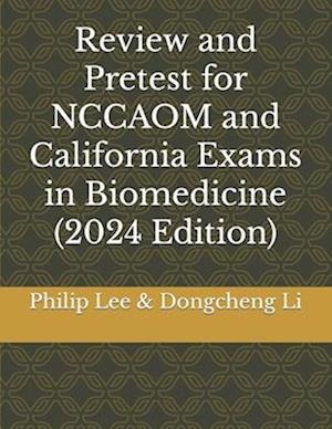 Review and Pretest for Nccaom and California Exams in Biomedicine