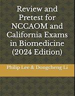 Review and Pretest for Nccaom and California Exams in Biomedicine