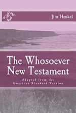 The Whosoever New Testament