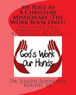 My Role as a Christian Missionary (the Work Book Only)